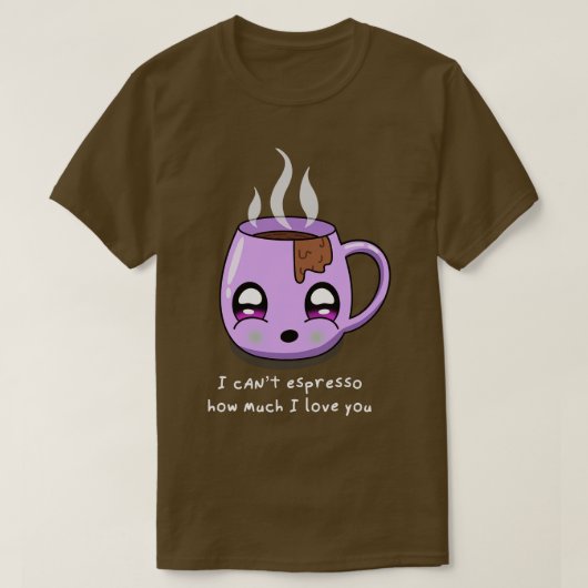 Cant espresso hoeveel ik van je hou Valentijnsdag  T-shirt (Design voorkant)