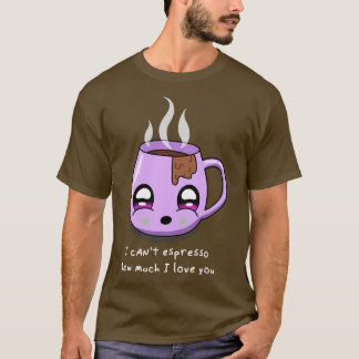 Cant espresso hoeveel ik van je hou Valentijnsdag  T-shirt