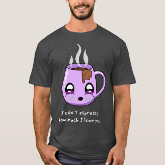 Cant espresso hoeveel ik van je hou Valentijnsdag T-shirt