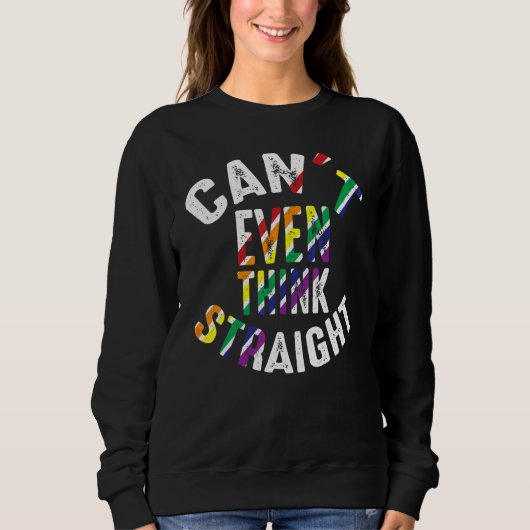 Can't Even Think Straight Funny Gay Lesbian Bisexu Trui (Voorkant)