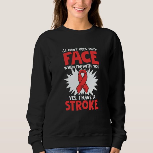 Can't Feel Face Stroke Survivor Ribbon Stroke Awar Trui (Voorkant)