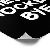 Can't Field Hockey Bye Funny Poster (Hoek)