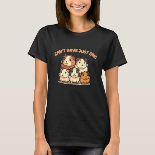Can't Have Just One Guinea Pig Joke T-shirt (Voorkant)