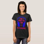 Can't Hear You I Am Gaming Cool Gamer & Video Game T-shirt (Voorkant volledig)