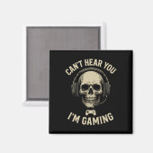 Can't Hear You I'm Gaming - Funny Gamer Humor  Magneet (Voorkant / Achterkant)