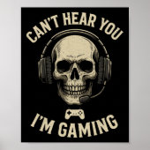 Can't Hear You I'm Gaming - Funny Gamer Humor  Poster (Voorkant)