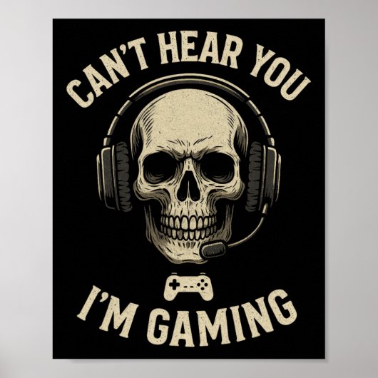 Can't Hear You I'm Gaming - Funny Gamer Humor  Poster (Voorkant)