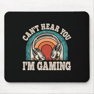 Can't Hear You I'm Gaming Funny Video Gamer Retro Muismat