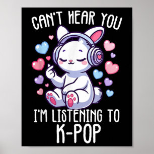 Cant Hear You In Listening K-pop Rabbit Finger Hea Poster
