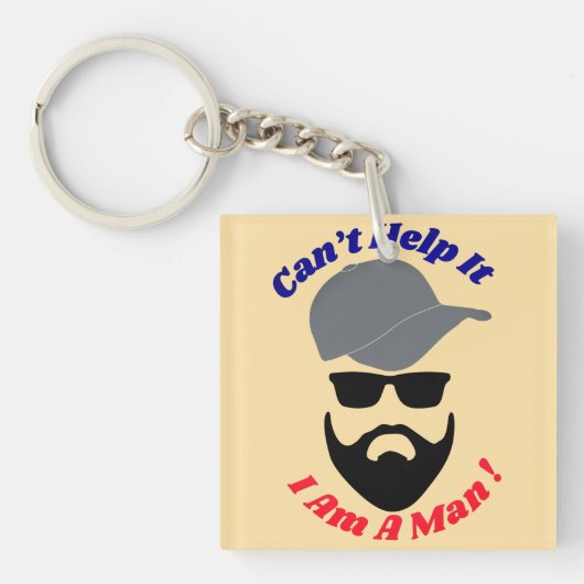 Can't Help It, I Am A Man! Sleutelhanger (voorkant)