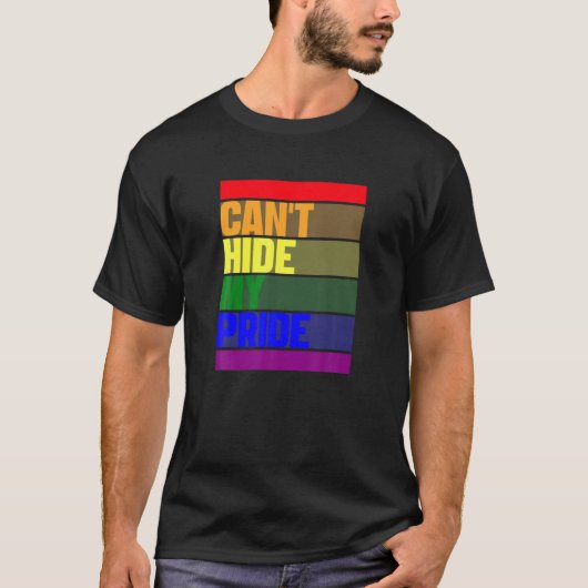 Can't Hide My Pride Proud Lesbian Gay LGBT Rainbow T-shirt (Voorkant)