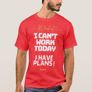 Cant, ik heb plannen, mijn arm zit in een gegoten, t-shirt