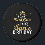 Cant Keep Calm Its My Son Birthday Gift Magneet<br><div class="desc">Cant Keep Calm Its My Son Birthday Makes a great gift for the son of a mom who is pregnant. Makes a great gift for a's birthday as well. This biggest big son Design is a Great gift idea for soon to be big sons Funny gift for a son to...</div>