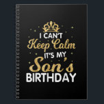 Cant Keep Calm Its My Son Birthday Gift Notitieboek<br><div class="desc">Cant Keep Calm Its My Son Birthday Makes a great gift for the son of a mom who is pregnant. Makes a great gift for a's birthday as well. This biggest big son Design is a Great gift idea for soon to be big sons Funny gift for a son to...</div>