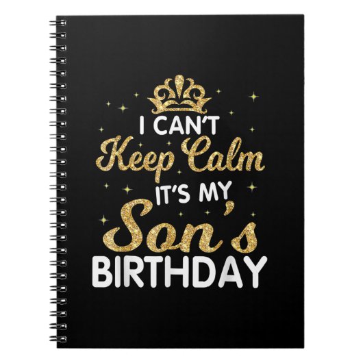 Cant Keep Calm Its My Son Birthday Gift Notitieboek (Voorkant)