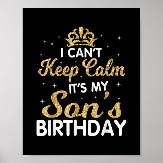 Cant Keep Calm Its My Son Birthday Gift Poster (Voorkant)
