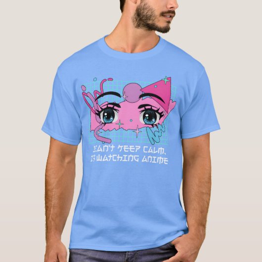 Cant Keep Calm Watching Anime Funny Anime Lover Hu T-shirt (Voorkant)