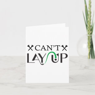 Cant Lay Up Logo Funny Golf _1 Kaart