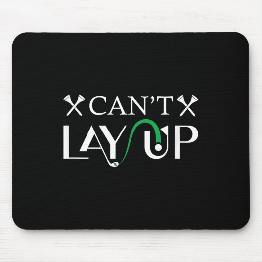 Cant Lay Up Logo Grappig Golf Muismat (Voorkant)