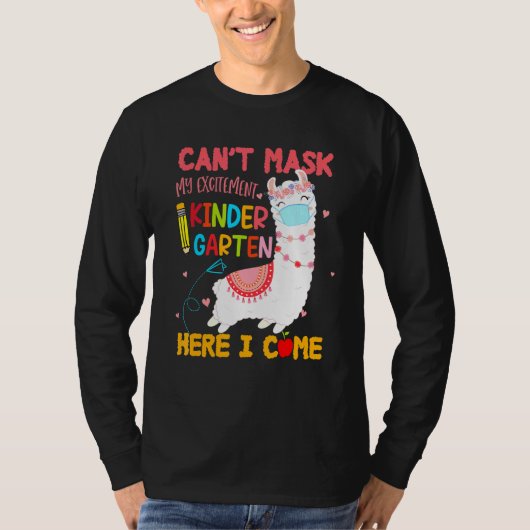 Cant Mask My Excitement Kindergarten Hier kom ik o T-shirt (Voorkant)