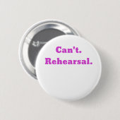 Cant Rehearsal Ronde Button 5,7 Cm (Voorkant /achterkant)