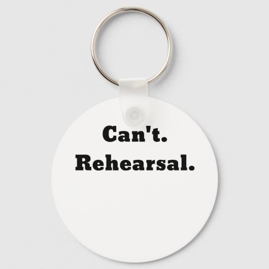 Cant Rehearsal Sleutelhanger (Voorkant)