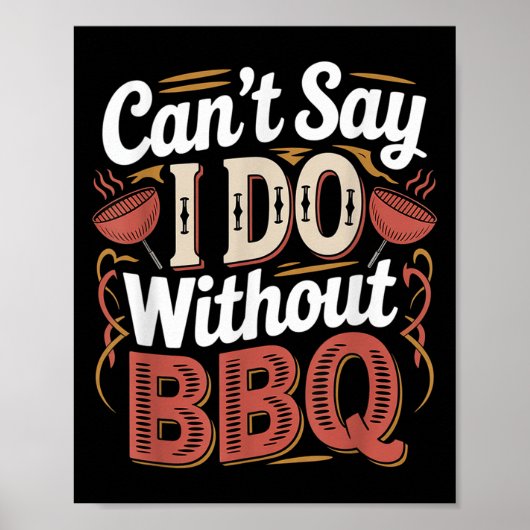 Can't Say I Do Without Bbq Barbecue Wedding Prosal Poster (Voorkant)