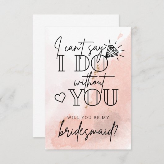 Can't Say I Do Without You Bridesmaid Proposal Not Bedankkaart (Voorkant / Achterkant)