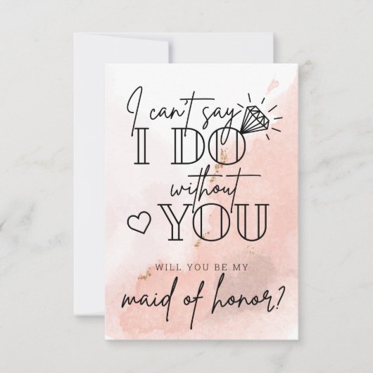 Can't Say I Do Without You Maid Of Honor Proposal  Bedankkaart (Voorkant)