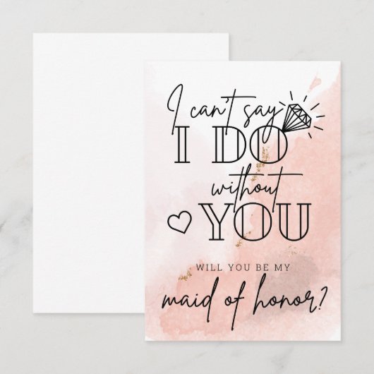 Can't Say I Do Without You Maid Of Honor Proposal  Bedankkaart (Voorkant / Achterkant)