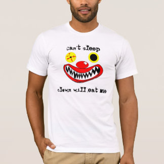 Cant Slaapclown zal me opeten T-shirt