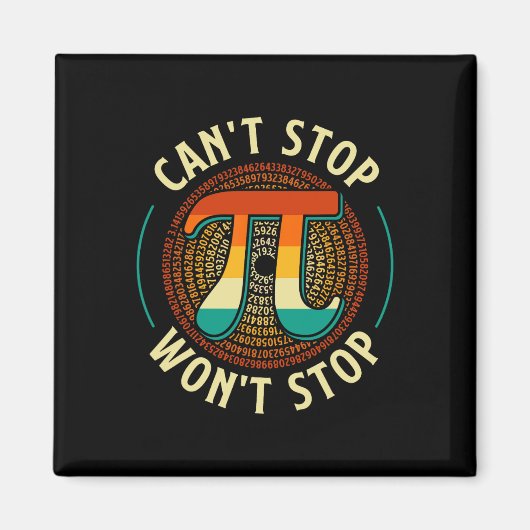 Can't Stop - Pi Day Wiskunde Lover Science Pi Symb Magneet (Voorkant)