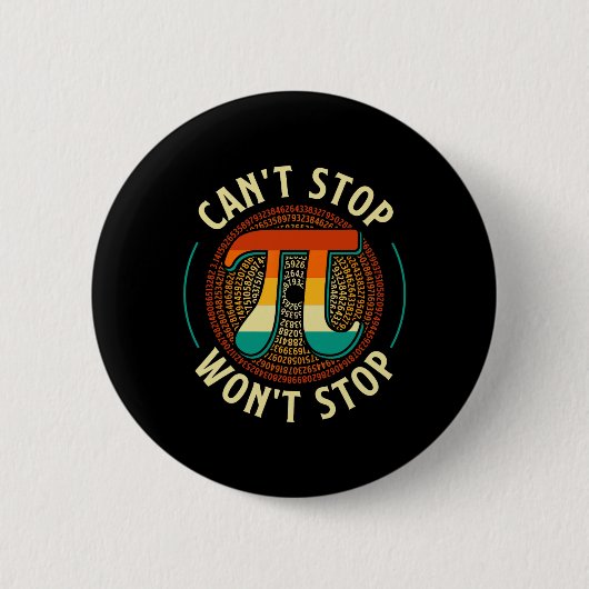 Can't Stop - Pi Day Wiskunde Lover Science Pi Symb Ronde Button 5,7 Cm (Voorkant)