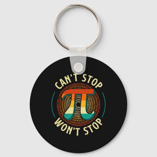 Can't Stop - Pi Day Wiskunde Lover Science Pi Symb Sleutelhanger (Voorkant)