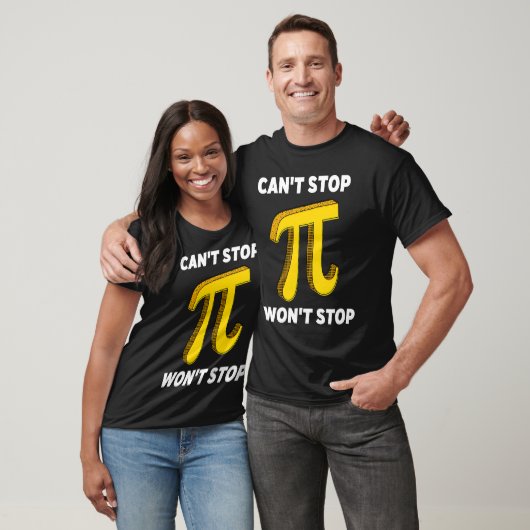 Can't Stop Pi Joke Math Geek Pi Day 2 T-shirt (Unisex)