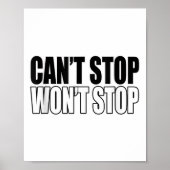 Can't Stop Won't Stop Motivational  Poster (Voorkant)