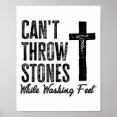 Can't Throw Stones While Washing Feet Motivational Poster (Voorkant)