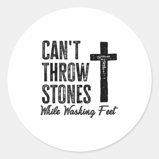 Can't Throw Stones While Washing Feet Motivational Ronde Sticker (Voorkant)