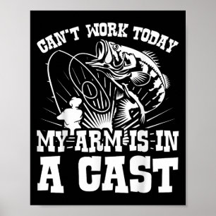 Cant werk vandaag mijn armen in een cast grappig s poster