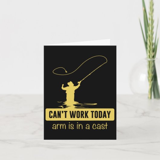 Can't Work Today Arm is in een cast grappig Gevist Kaart (Voorkant)