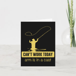 Can't Work Today Arm is in een cast grappig Gevist Kaart