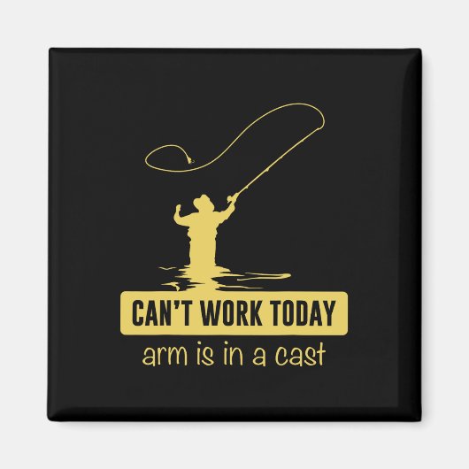Can't Work Today Arm is in een cast grappig Gevist Magneet (Voorkant)