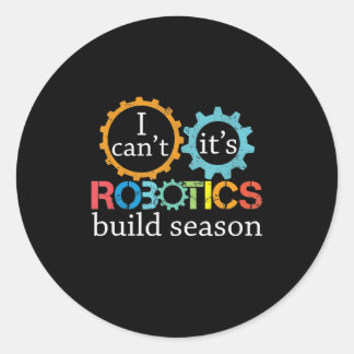 Cant zijn robotica bouwen seizoen cadeau robotica ronde sticker