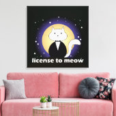 Canva de Cat, License to Meow Canvas Afdruk (Insitu (Woonkamer))