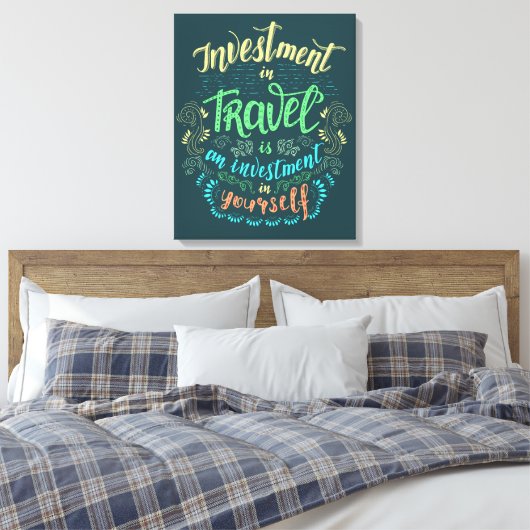 Canvas Print - Reizen is investeren in jezelf (Insitu (Slaapkamer))