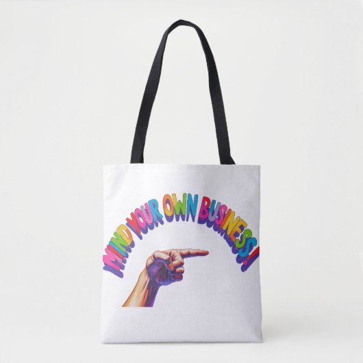 Canvas tas - bemoei je met je eigen zaken. (Voorkant)