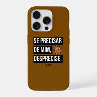 Capa para celular “Se precisar de mim, desprecise" iPhone 15 Pro Case