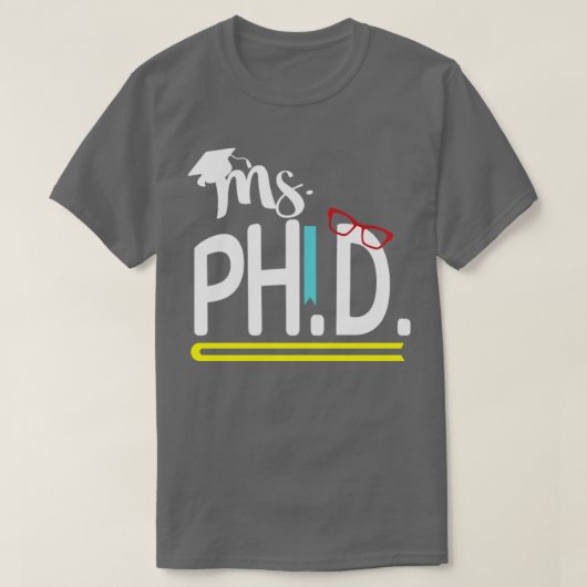 Capaciteit gezegde PhD-graad1 T-shirt (Design voorkant)