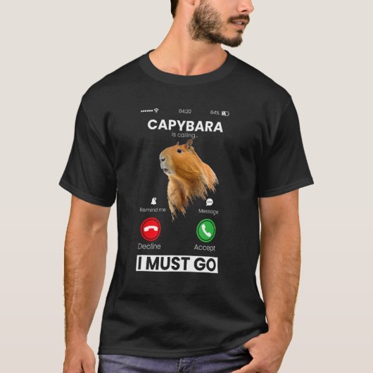 Capibara Rodent Capybara Is Calling Animal  Humor T-shirt (Voorkant)
