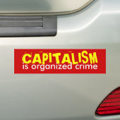 CAPITALISM is georganiseerde misdaad Bumpersticker (Op auto)